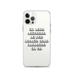 My Love Language Is Cute Pics - iPhone Case