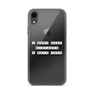 I Don't Make Mistakes - iPhone Case