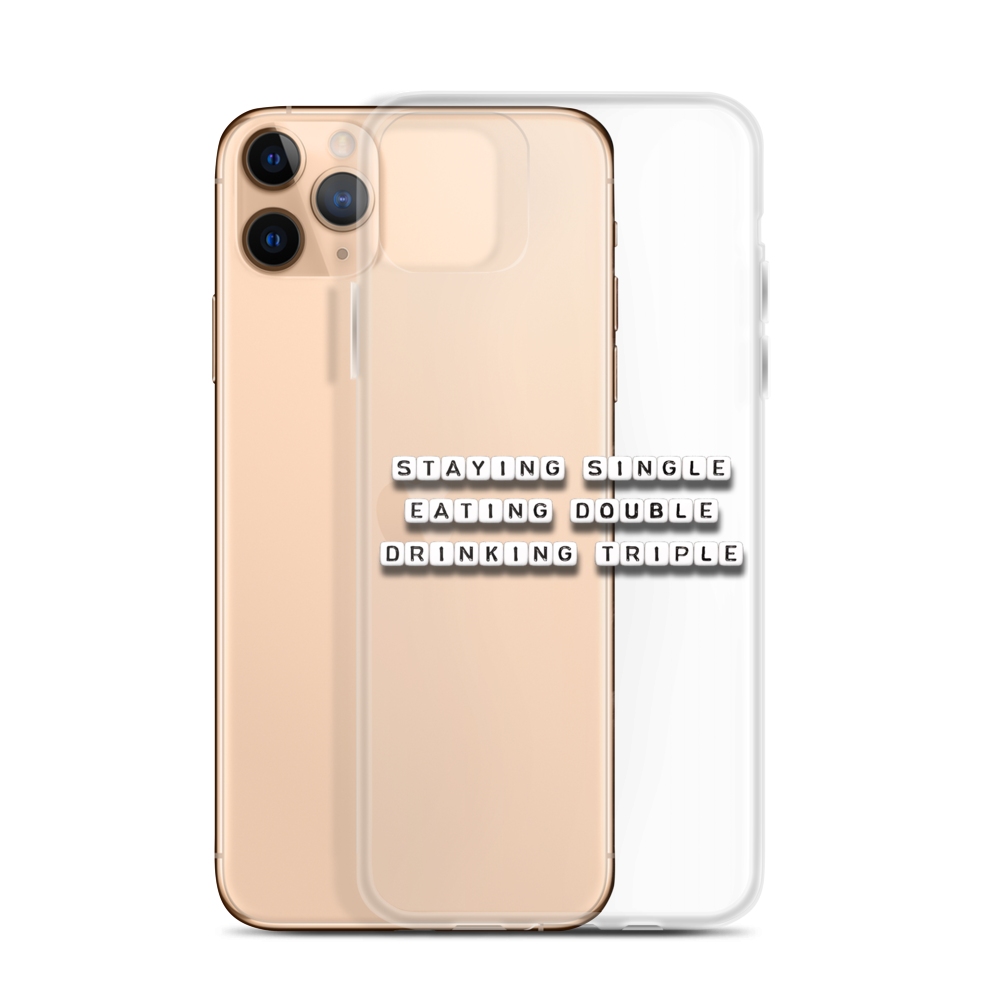 Staying Single Eating Double - iPhone Case