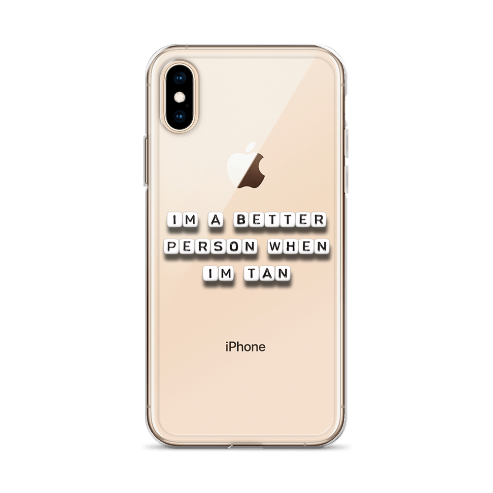 Better When I'm Tan - iPhone Case