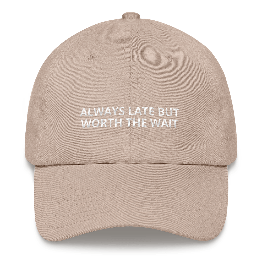 Always Late - Dad hat