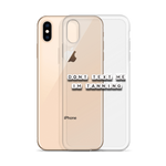 Don't Text Me I'm Tanning - iPhone Case