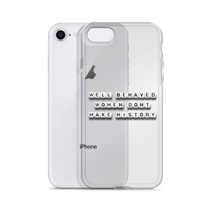 Well Behaved Women - iPhone Case
