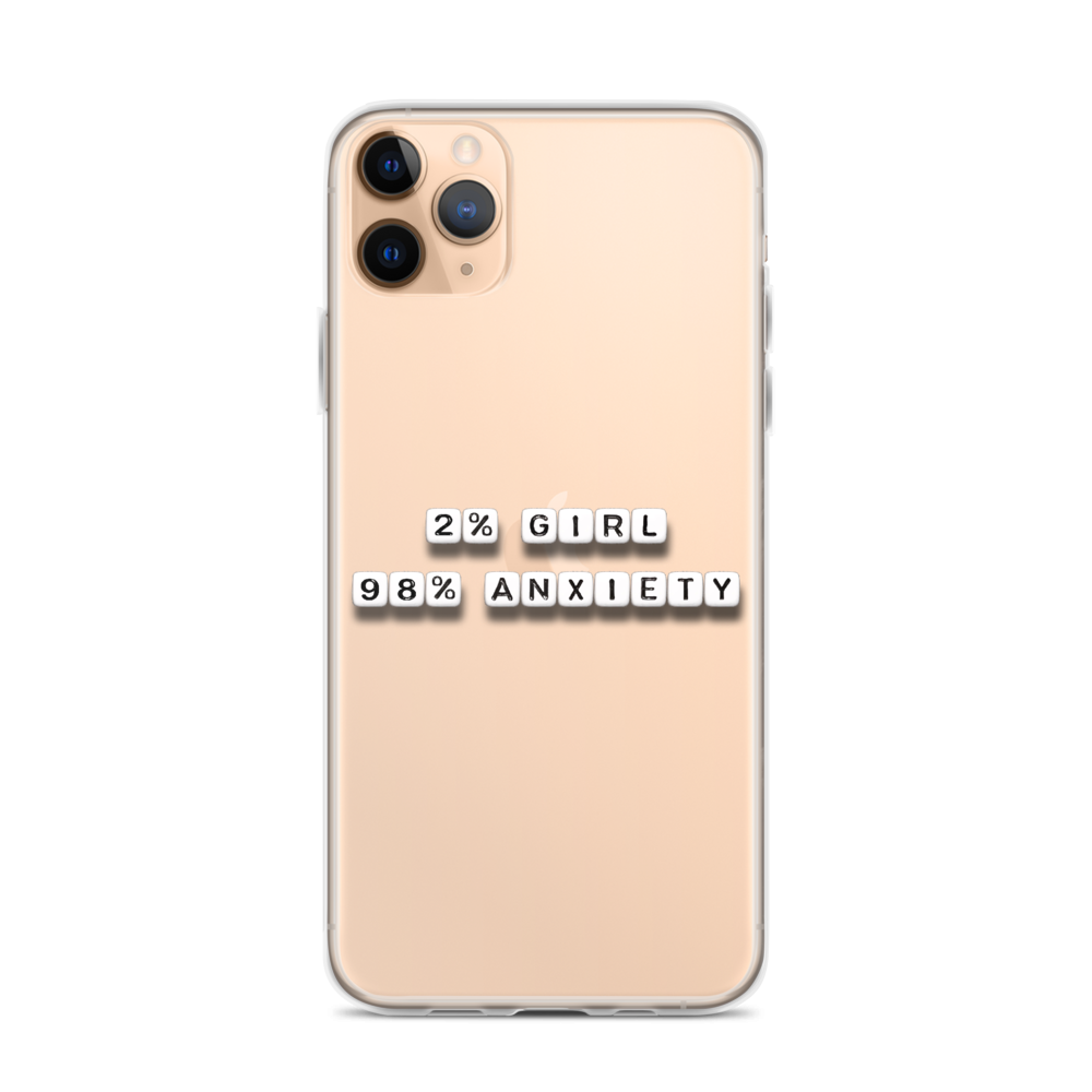 "2% Girl 98% Anxiety" iPhone Case