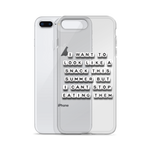 I Want To Look Like A Snack This Summer - iPhone Case