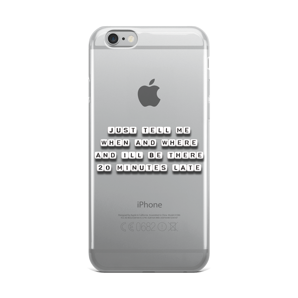 Just Tell Me When and Where - iPhone Case
