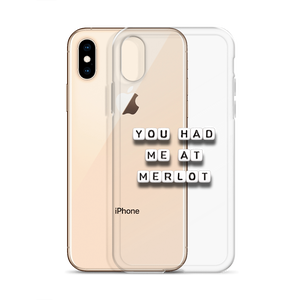 You Had Me at Merlot - iPhone Case