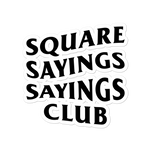 Square Sayings Sayings Club - Sticker
