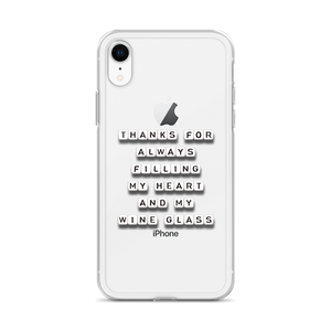 Thanks for Filling My Heart and Wine - iPhone Case
