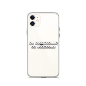 Apparently I'm Dramatic - iPhone Case