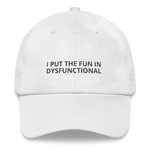 I Put The Fun - Dad hat