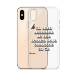 My Love Language Is Cute Pics - iPhone Case
