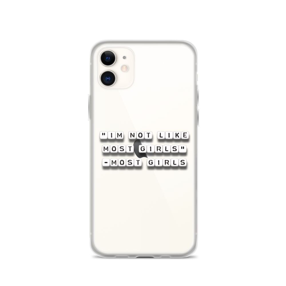 I'm Not Like Most Girls - iPhone Case