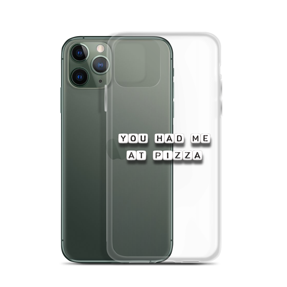 You Had Me At Pizza - iPhone Case