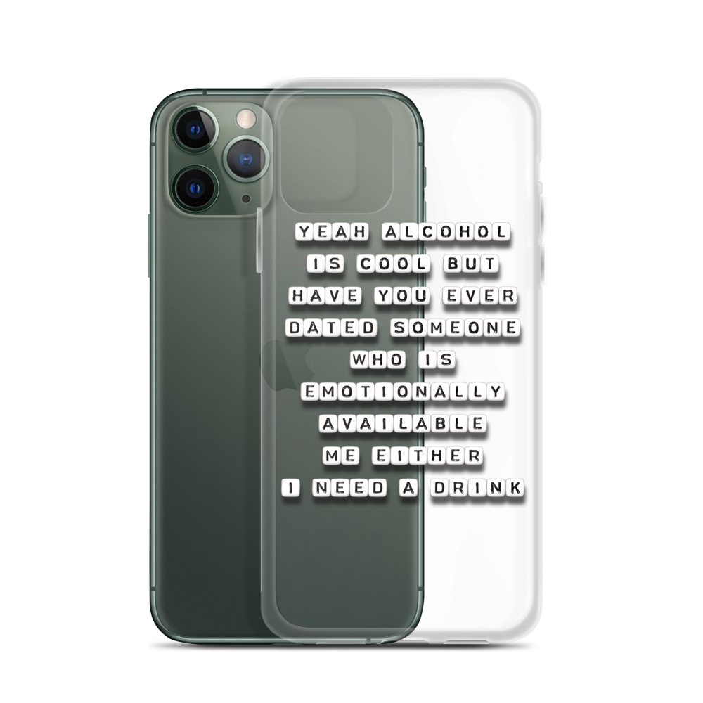 Yeah Alcohol is Cool But - iPhone Case