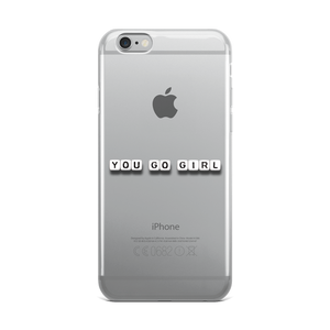 You Go Girl - iPhone Case